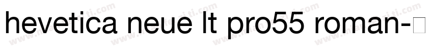 hevetica neue lt pro55 roman字体转换